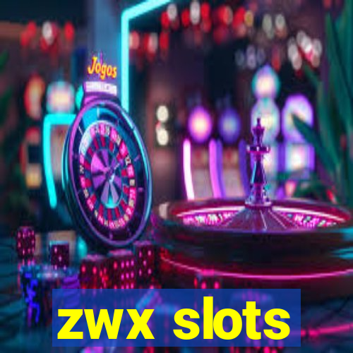 zwx slots